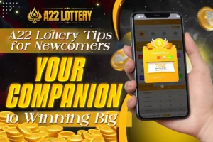 A22 Lottery Tips